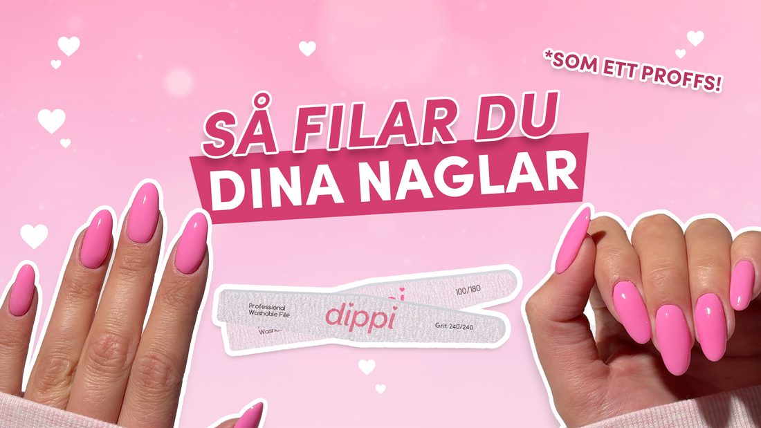 Så filar du naglarna som ett proffs – steg för steg